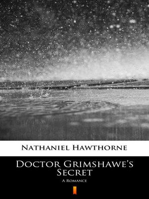 cover image of Doctor Grimshawe's Secret